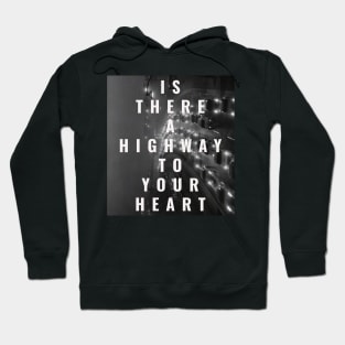 Is There a Highway, large type Hoodie